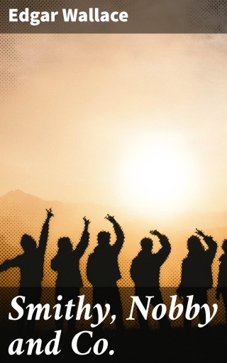 Smithy, Nobby and Co.