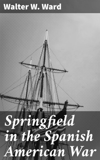 Springfield in the Spanish American War