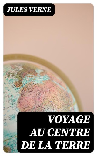 Portada del libro «Voyage au Centre de la Terre», de Jules Verne