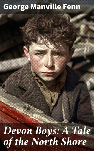 Devon Boys: A Tale of the North Shore