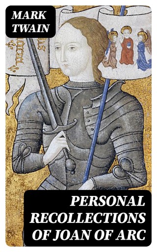 Portada del libro «Personal Recollections of Joan of Arc», de Mark Twain