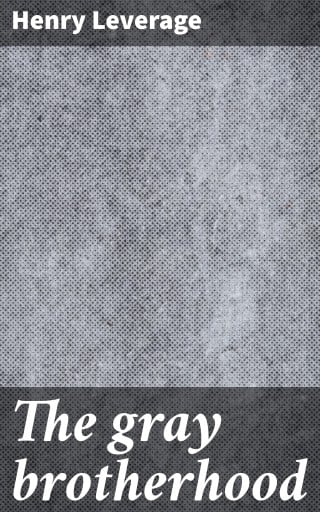 The gray brotherhood