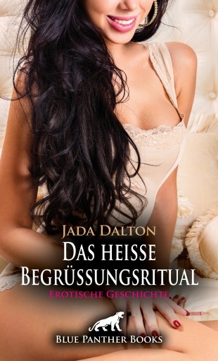 Portada del libro «Das heiße Begrüßungsritual | Erotische Geschichte», de Jada Dalton