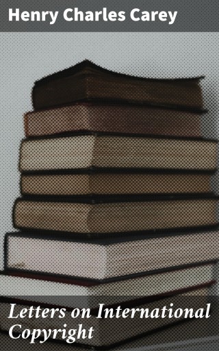 Letters on International Copyright