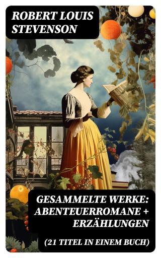 Gesammelte Werke: Abenteuerromane + Erzählungen (21 Titel in einem Buch)