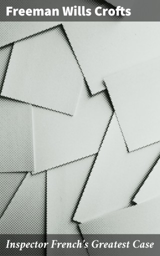 Inspector French's Greatest Case