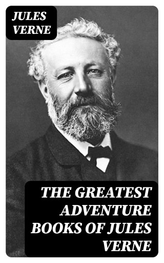 Portada del libro «The Greatest Adventure Books of Jules Verne», de Jules Verne
