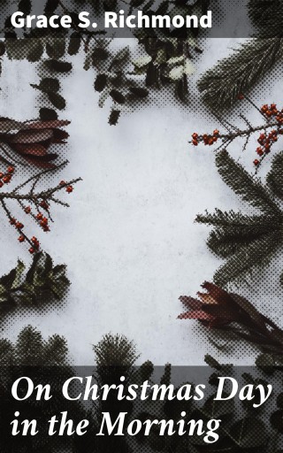 On Christmas Day in the Morning