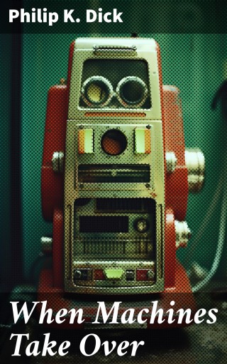 When Machines Take Over