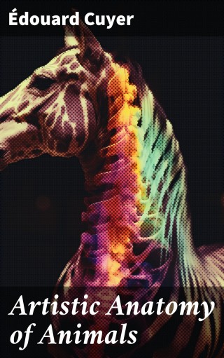 Artistic Anatomy of Animals