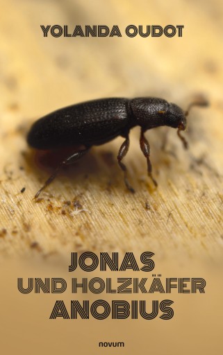 Portada del libro «Jonas und Holzkäfer Anobius», de Yolanda Oudot