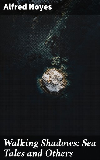 Walking Shadows: Sea Tales and Others