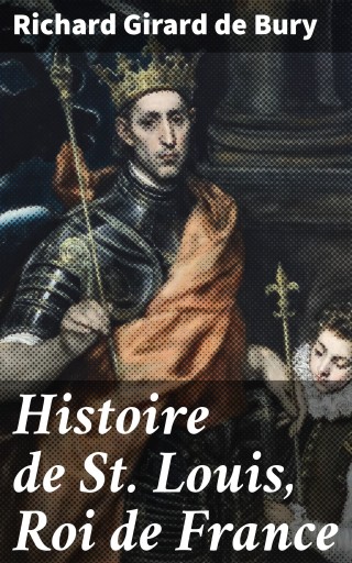 Histoire de St. Louis, Roi de France