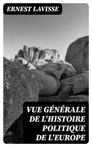 Portada del libro «Vue générale de l'histoire politique de l'Europe», de Ernest Lavisse