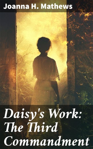 Daisy's Work: The Third Commandment