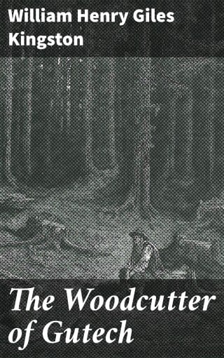 The Woodcutter of Gutech