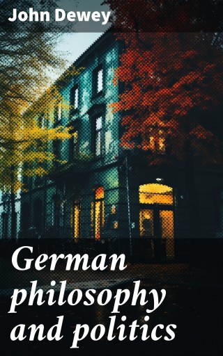 German philosophy and politics