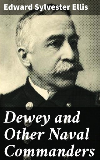 Dewey and Other Naval Commanders