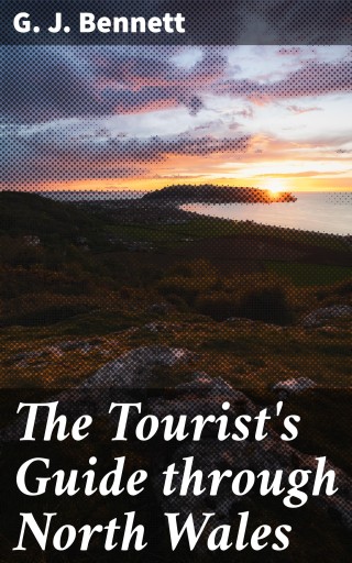 The Tourist's Guide through North Wales