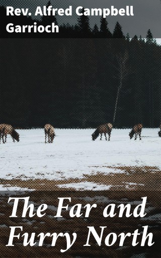 The Far and Furry North