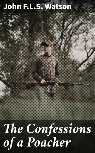 The Confessions of a Poacher