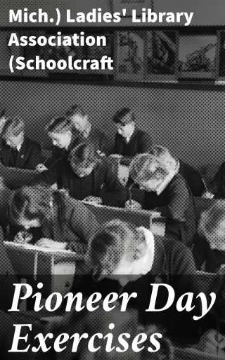 Portada del libro «Pioneer Day Exercises», de Ladies' Library Association