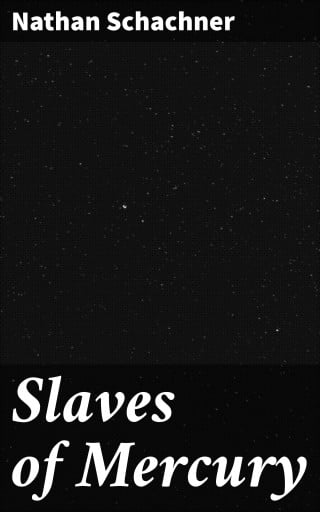 Portada del libro «Slaves of Mercury», de Nathan Schachner