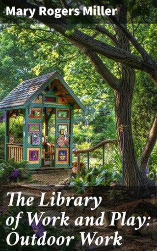 The Library of Work and Play: Outdoor Work