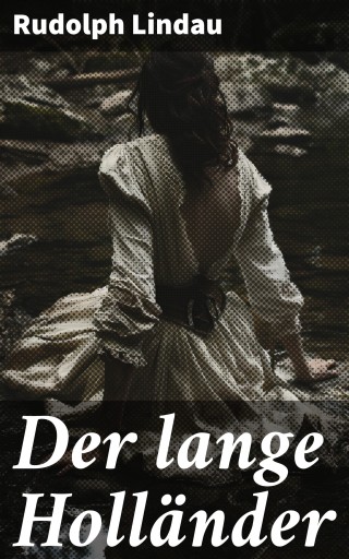 Portada del libro «Der lange Holländer», de Rudolph Lindau