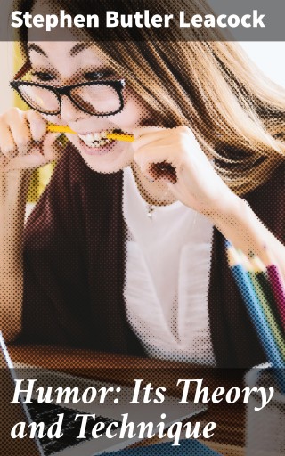 Humor: Its Theory and Technique