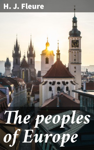 Portada del libro «The peoples of Europe», de H. J. Fleure