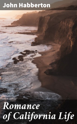 Romance of California Life