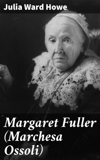 Margaret Fuller (Marchesa Ossoli)