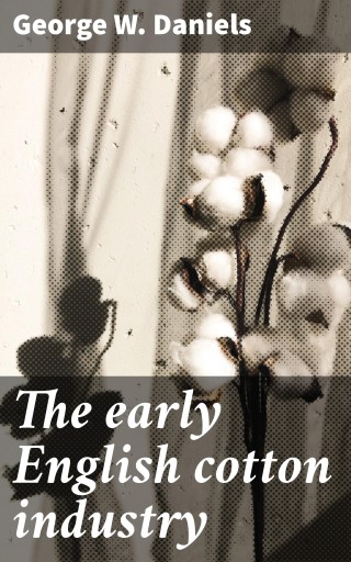 The early English cotton industry