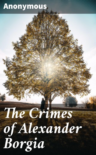 The Crimes of Alexander Borgia