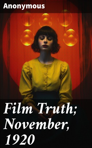 Portada del libro «Film Truth; November, 1920», de Anonymous
