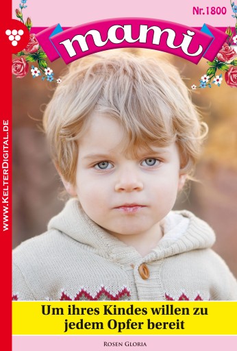 Portada del libro «Um ihres Kindes willen zu jedem Opfer bereit», de Gloria Rosen