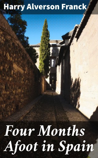 Four Months Afoot in Spain