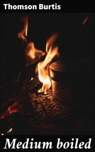 Portada del libro «Medium boiled», de Thomson Burtis