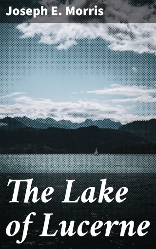 The Lake of Lucerne