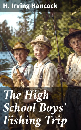 The High School Boys' Fishing Trip