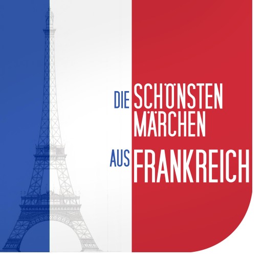 Portada del audiolibro «Die schönsten Märchen aus Frankreich», de Ernst Tegethoff
