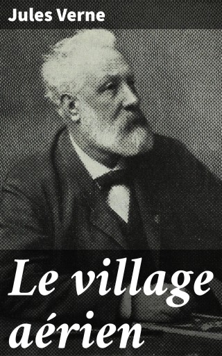Portada del libro «Le village aérien», de Jules Verne