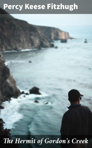 The Hermit of Gordon's Creek