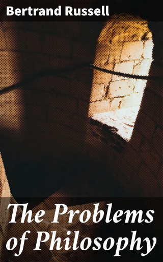 The Problems of Philosophy
