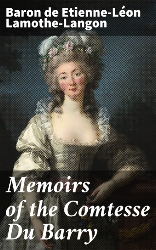 Memoirs of the Comtesse Du Barry