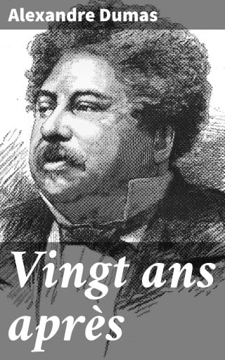 Portada del libro «Vingt ans après», de Alexandre Dumas