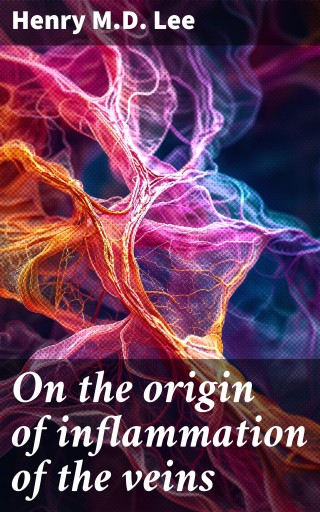 On the origin of inflammation of the veins