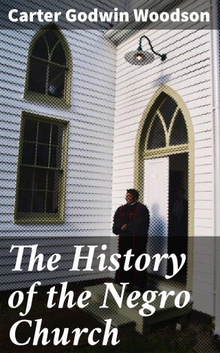 The History of the Negro Church