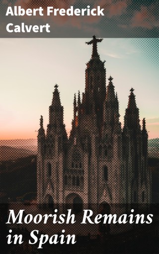 Moorish Remains in Spain